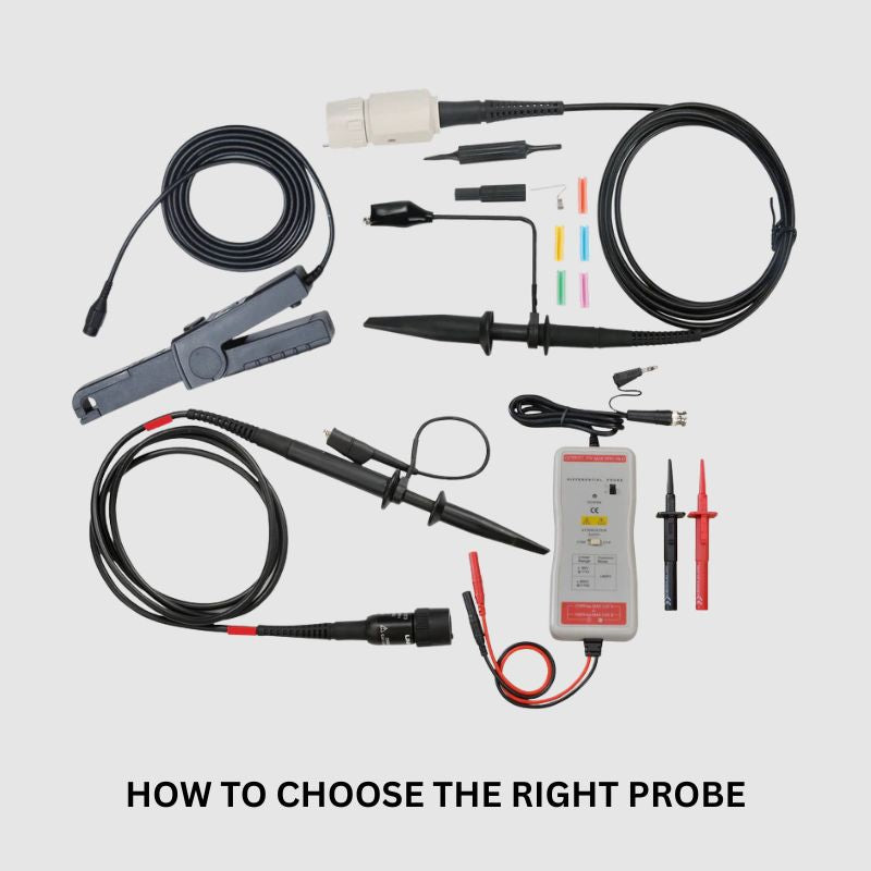 How to Choose the Right Probe for Your Oscilloscope